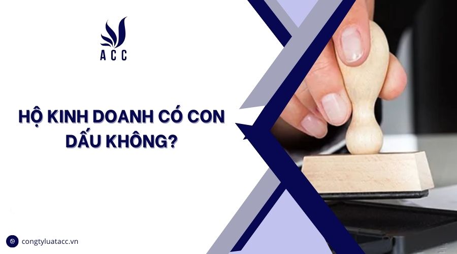 Hộ kinh doanh có con dấu không?