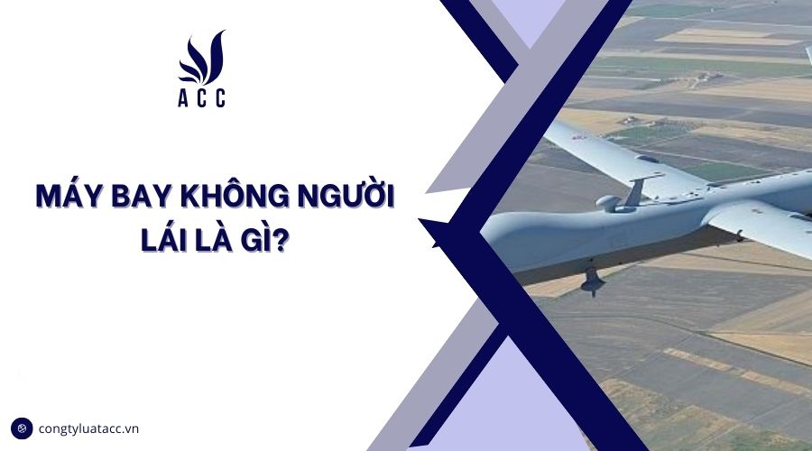 Máy bay không người lái là gì?