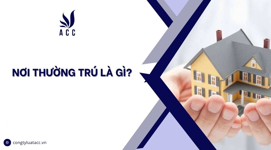Nơi thường trú là gì?
