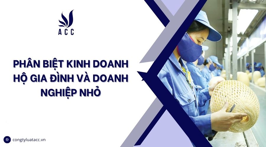 Phân biệt kinh doanh hộ gia đình và doanh nghiệp nhỏ