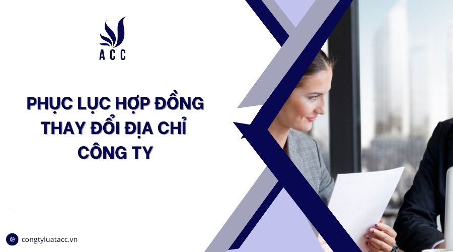Phục lục hợp đồng thay đổi địa chỉ công ty
