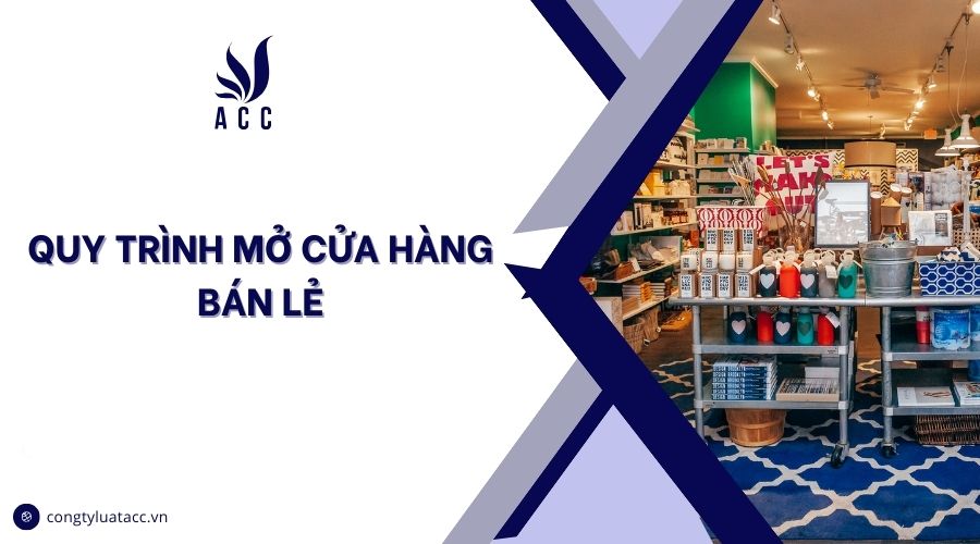 Quy trình mở cửa hàng bán lẻ
