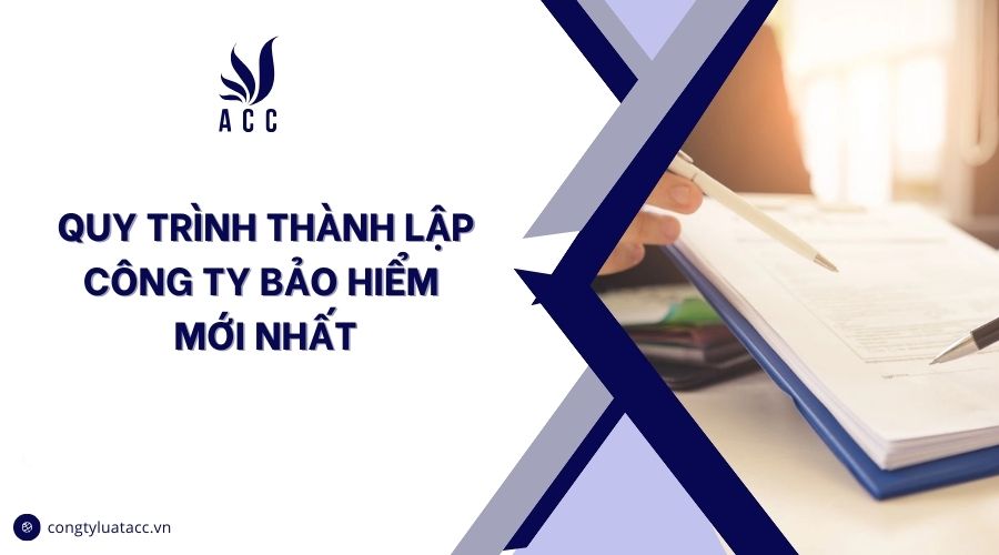 Quy trình thành lập công ty bảo hiểm mới nhất