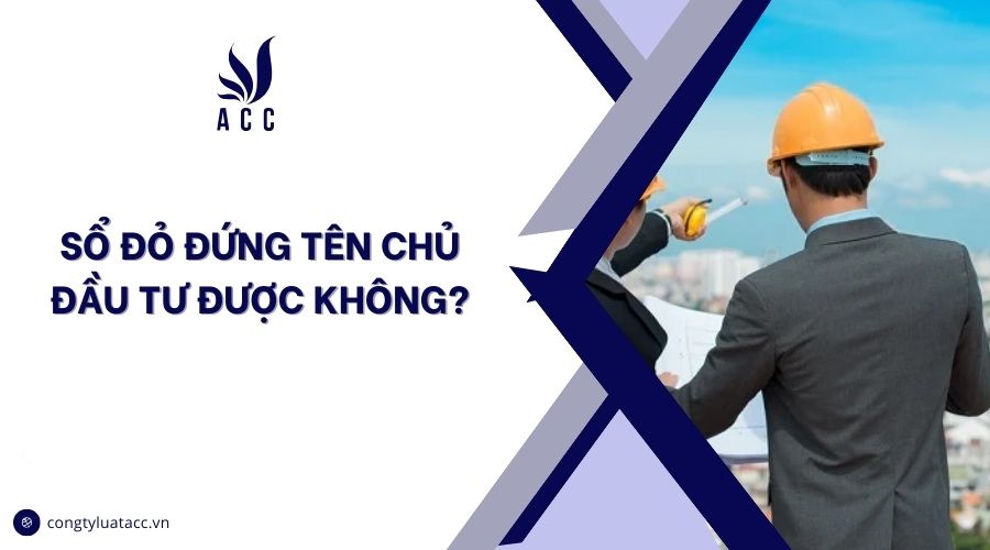 Sổ đỏ đứng tên chủ đầu tư được không?