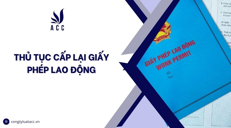 Thủ tục cấp lại giấy phép lao động