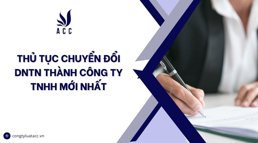 Thủ tục chuyển đổi DNTN thành công ty TNHH mới nhất