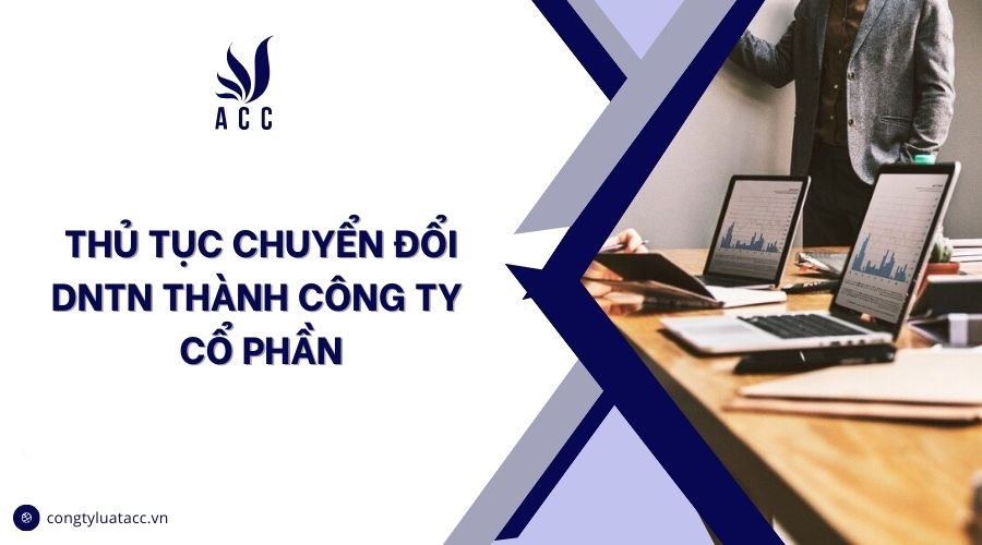 Thủ tục chuyển đổi DNTN thành công ty cổ phần