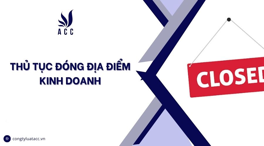 Thủ tục đóng địa điểm kinh doanh