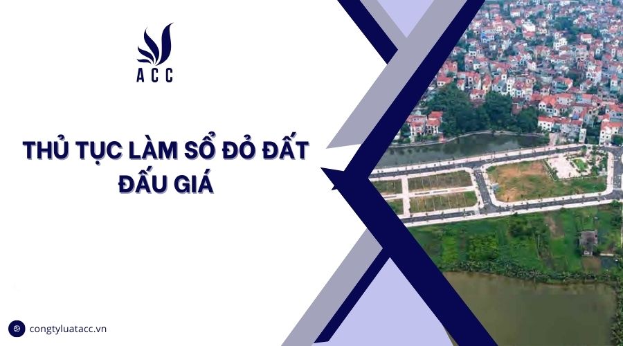 Thủ tục làm sổ đỏ đất đấu giá