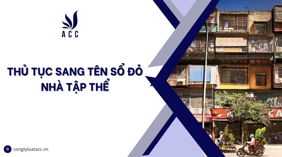 Thủ tục sang tên sổ đỏ nhà tập thể