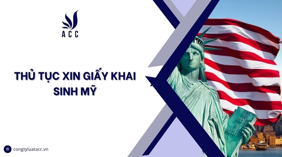 Thủ tục xin giấy khai sinh Mỹ