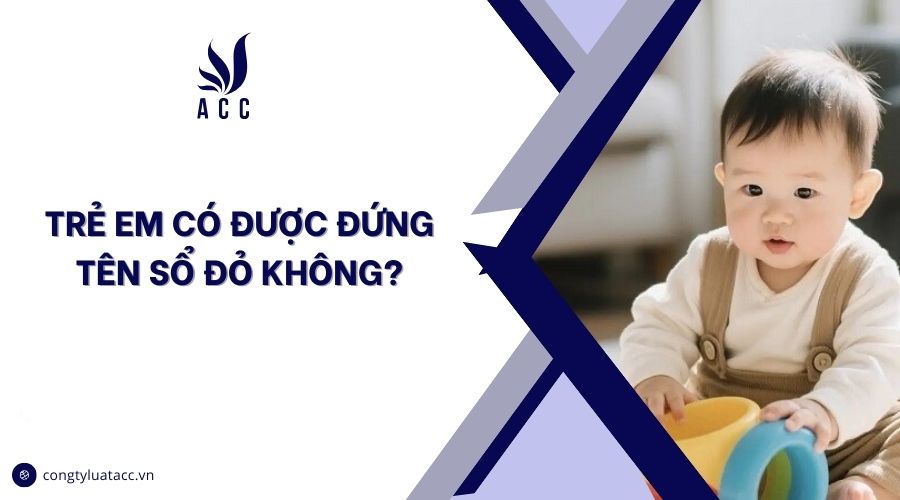 Trẻ em có được đứng tên sổ đỏ không?