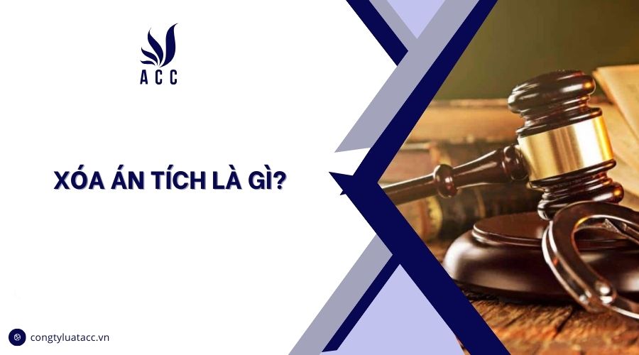 Xóa án tích là gì?