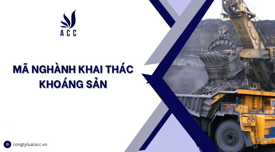 Mã nghành khai thác khoáng sản