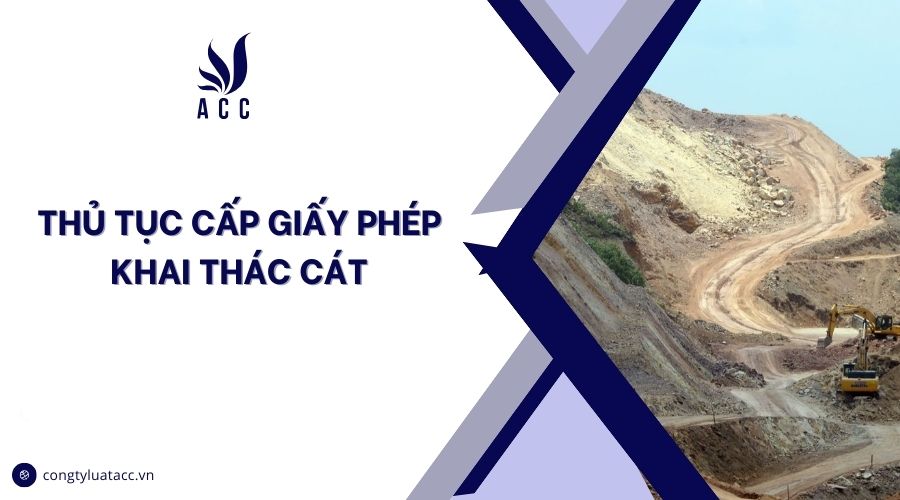 Thủ tục cấp giấy phép khai thác cát