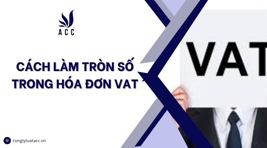 Cách làm tròn số trong hóa đơn VAT