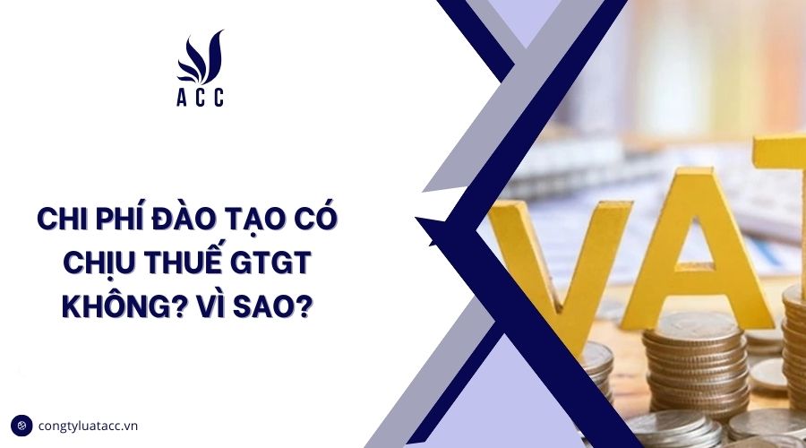 Chi phí đào tạo có chịu thuế GTGT không? Vì sao?