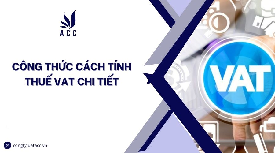 Công thức cách tính thuế VAT chi tiết