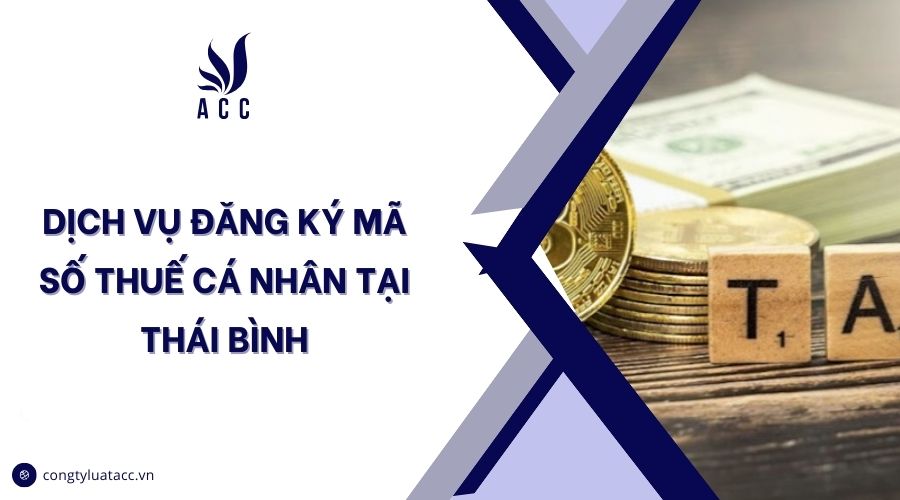 Dịch vụ đăng ký mã số thuế cá nhân tại Thái Bình