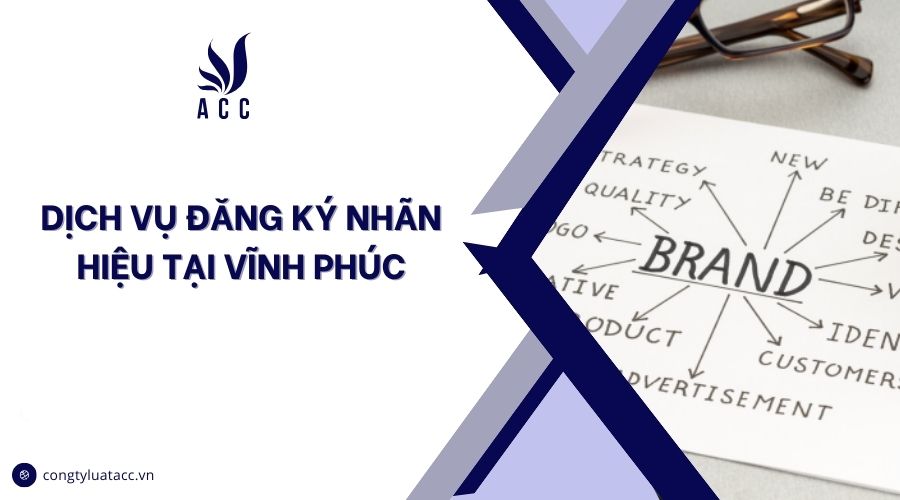 Dịch vụ đăng ký nhãn hiệu tại Vĩnh Phúc