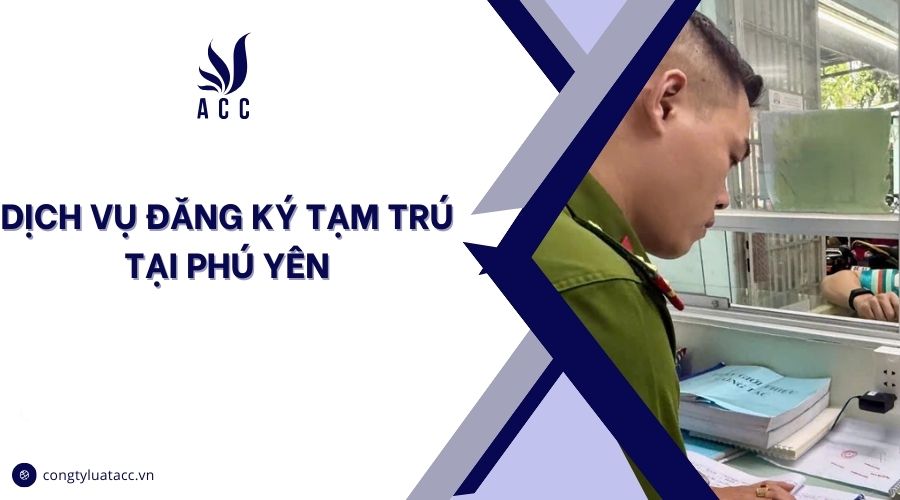 Dịch vụ đăng ký tạm trú tại Phú Yên