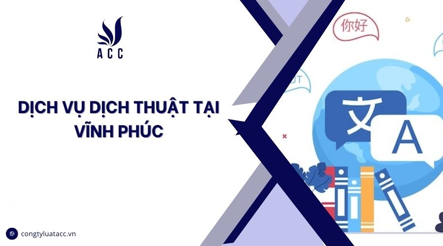 Dịch vụ dịch thuật tại Vĩnh Phúc