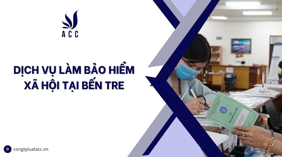 Dịch vụ làm bảo hiểm xã hội tại Bến Tre