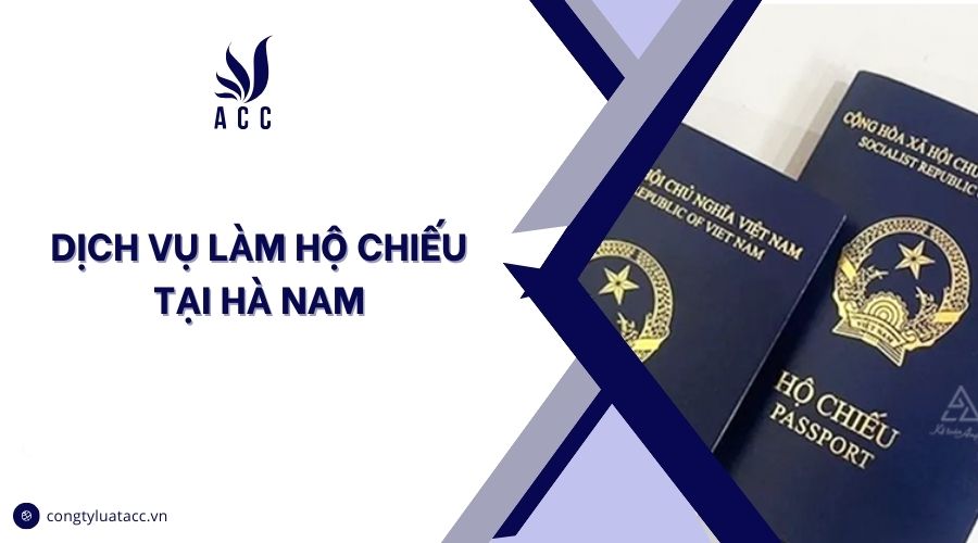 Dịch vụ làm hộ chiếu tại Hà Nam