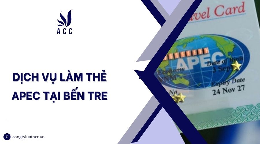 Dịch vụ làm thẻ APEC tại Bến Tre