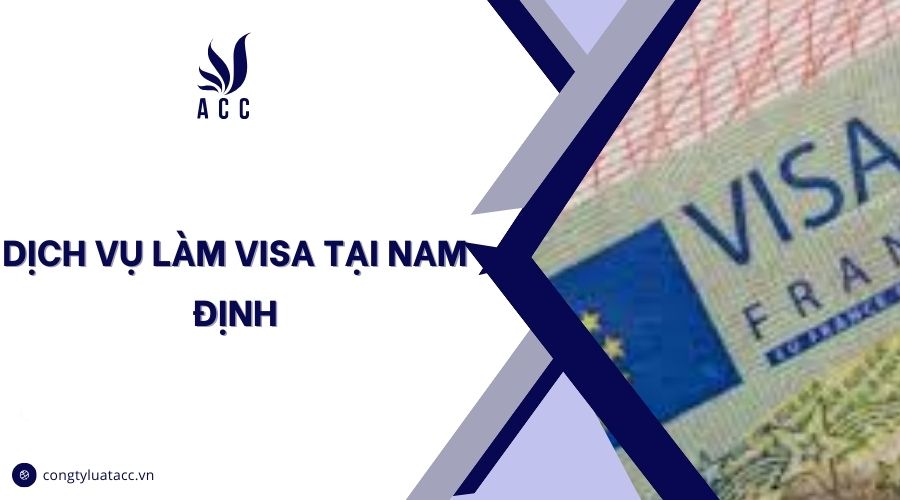 Dịch vụ làm visa tại Nam Định