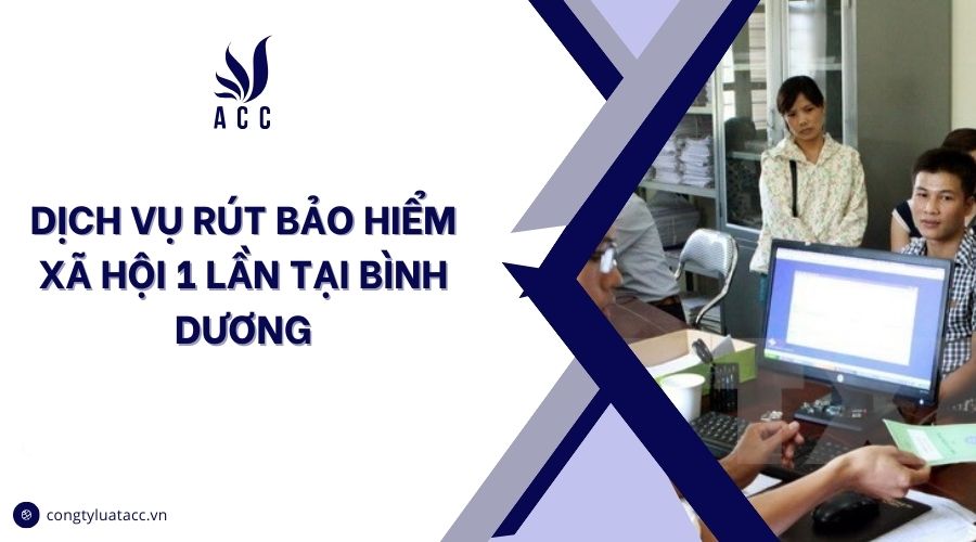 Dịch vụ rút bảo hiểm xã hội 1 lần tại Bình Dương
