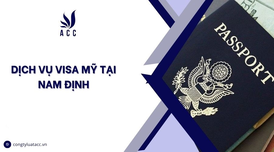Dịch vụ visa Mỹ tại Nam Định