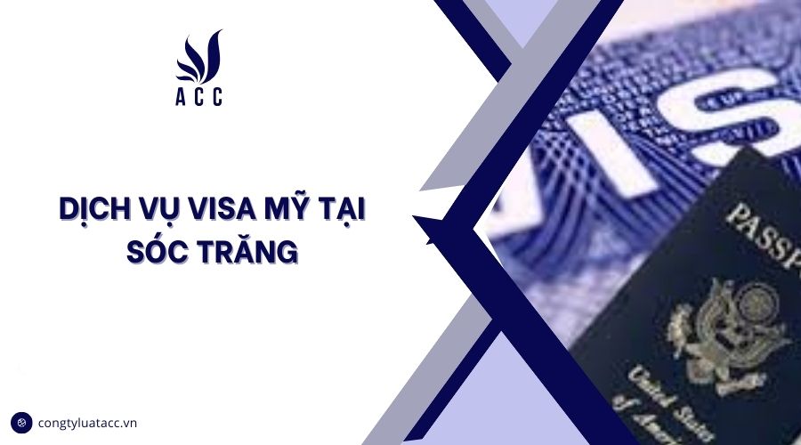 Dịch vụ visa Mỹ tại Sóc Trăng