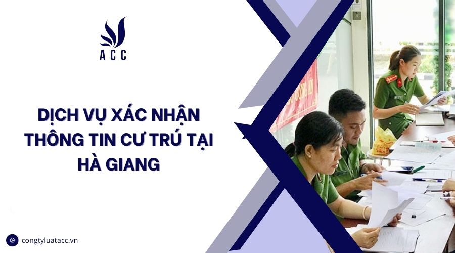 Dịch vụ xác nhận thông tin cư trú tại Hà Giang