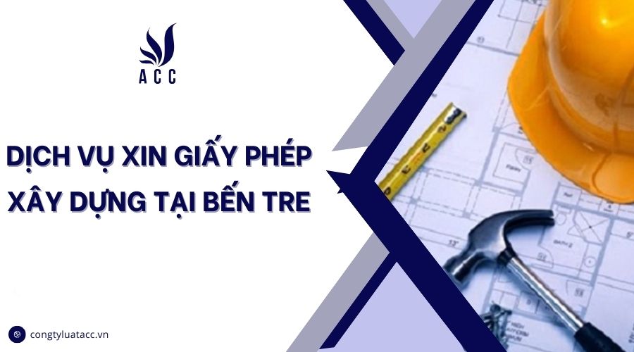 Dịch vụ xin giấy phép xây dựng tại Bến Tre