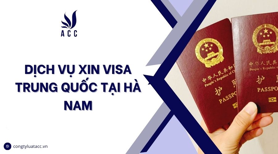 Dịch vụ xin visa Trung Quốc tại Hà Nam