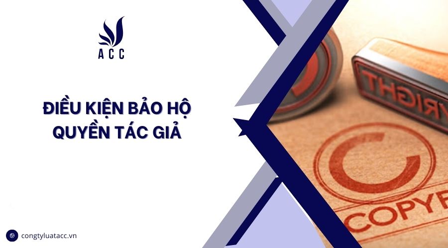Điều kiện bảo hộ quyền tác giả