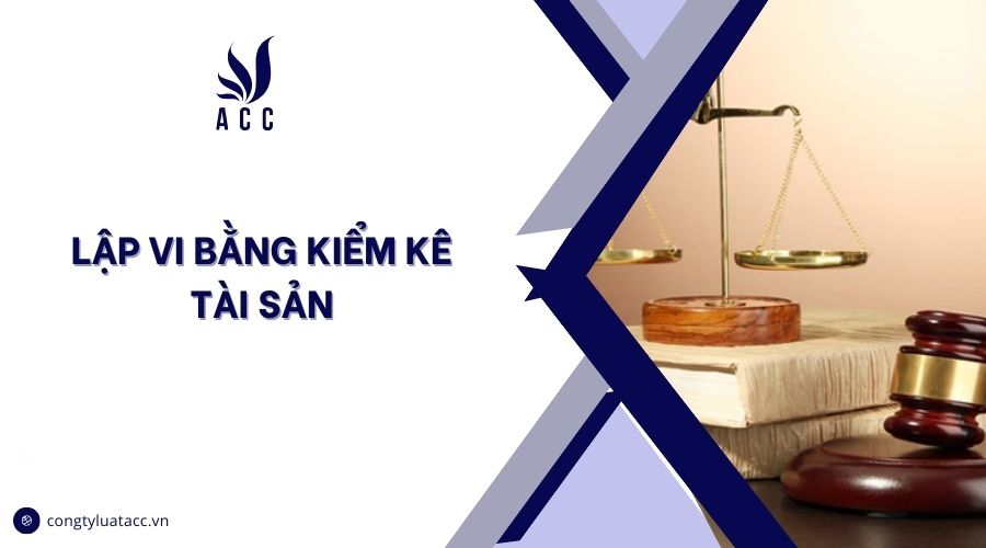 Lập vi bằng kiểm kê tài sản