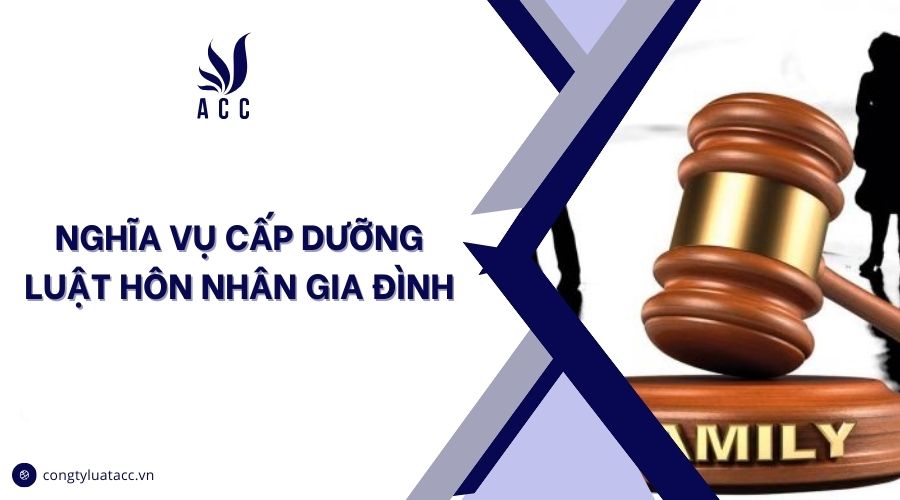 Nghĩa vụ cấp dưỡng luật hôn nhân gia đình