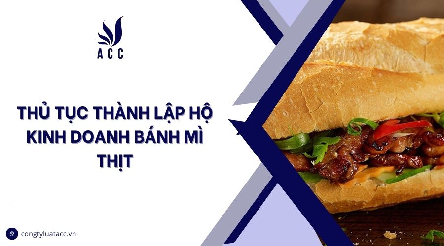 Thủ tục thành lập hộ kinh doanh bánh mì thịt