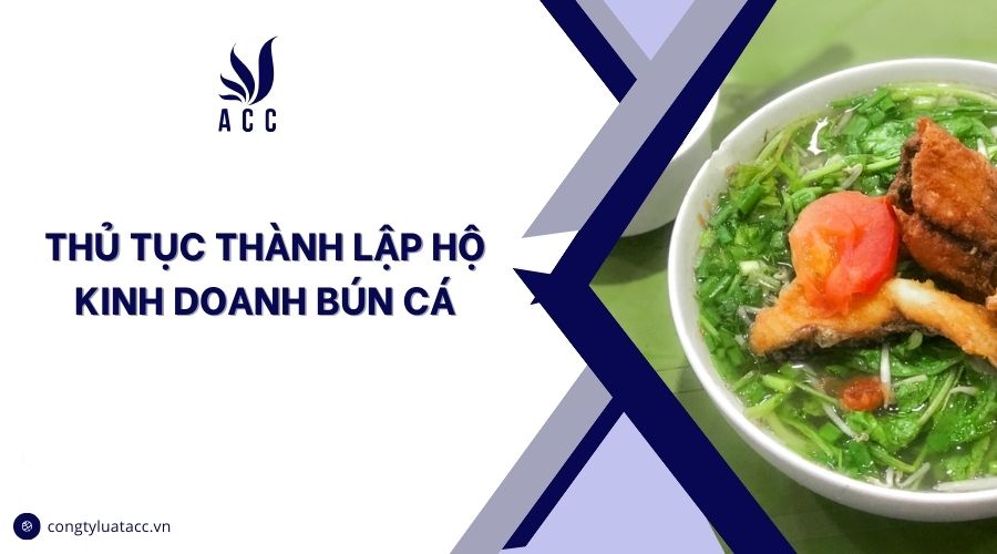 Thủ tục thành lập hộ kinh doanh bún cá