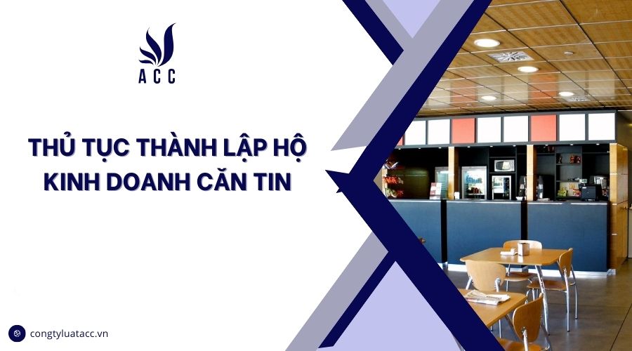 Thủ tục thành lập hộ kinh doanh căn tin