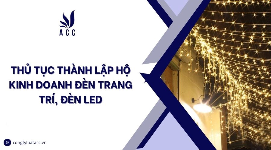 Thủ tục thành lập hộ kinh doanh đèn trang trí, đèn led