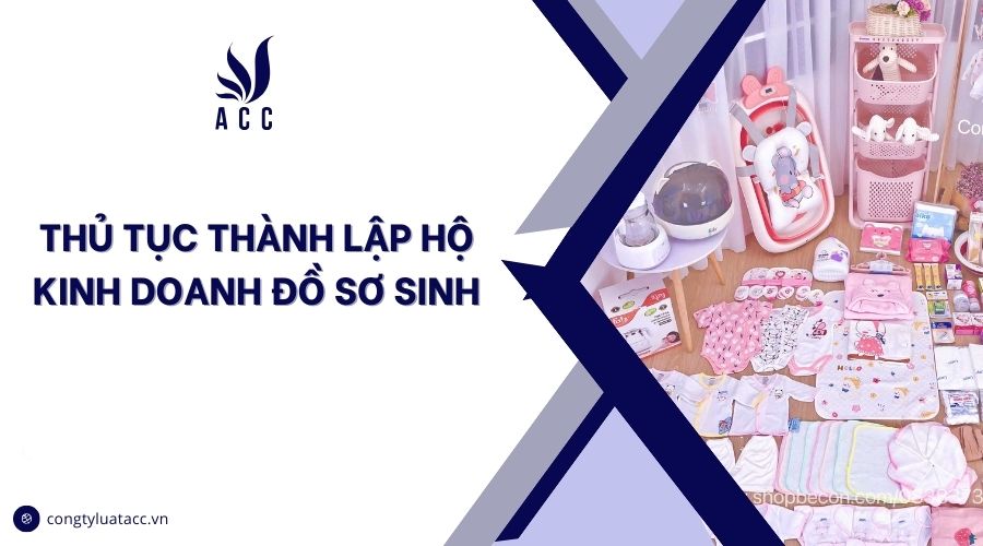 Thủ tục thành lập hộ kinh doanh đồ sơ sinh