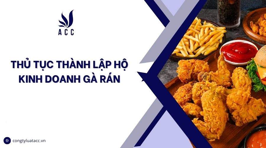 Thủ tục thành lập hộ kinh doanh gà rán