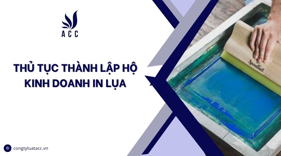Thủ tục thành lập hộ kinh doanh in lụa