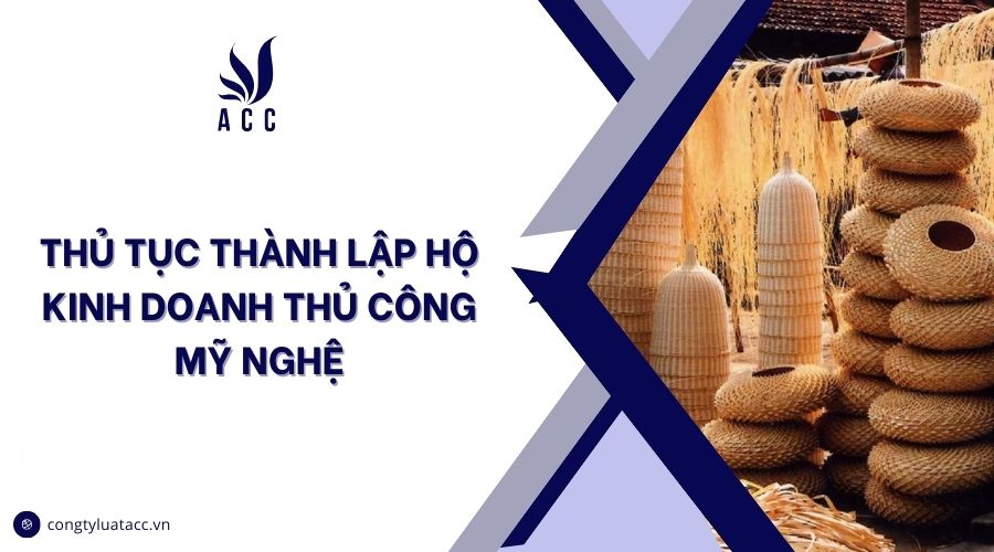 Thủ tục thành lập hộ kinh doanh thủ công mỹ nghệ