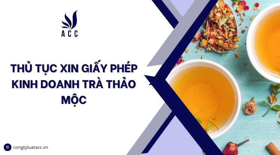Thủ tục xin giấy phép kinh doanh trà thảo mộc