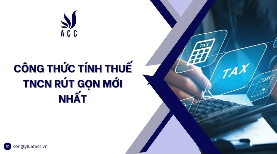 Công thức tính thuế TNCN rút gọn mới nhất