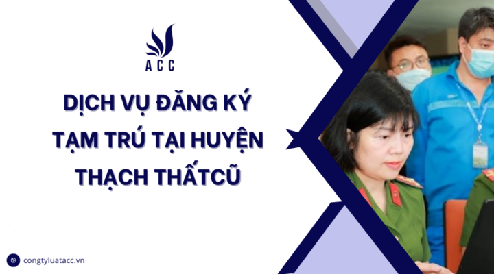 Dịch vụ đăng ký tạm trú tại huyện Thạch Thất cũ